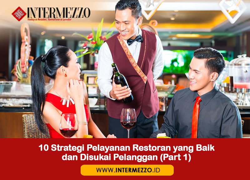 Strategi Pelayanan Restoran yang Baik dan Disukai Pelanggan (Part 1)