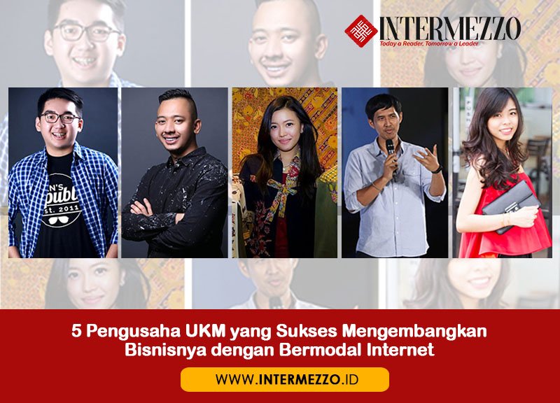 5 Pengusaha UKM yang Sukses dengan Bermodal Internet