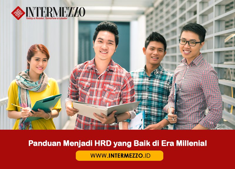 Panduan Menjadi HRD yang Baik di Era Millenial