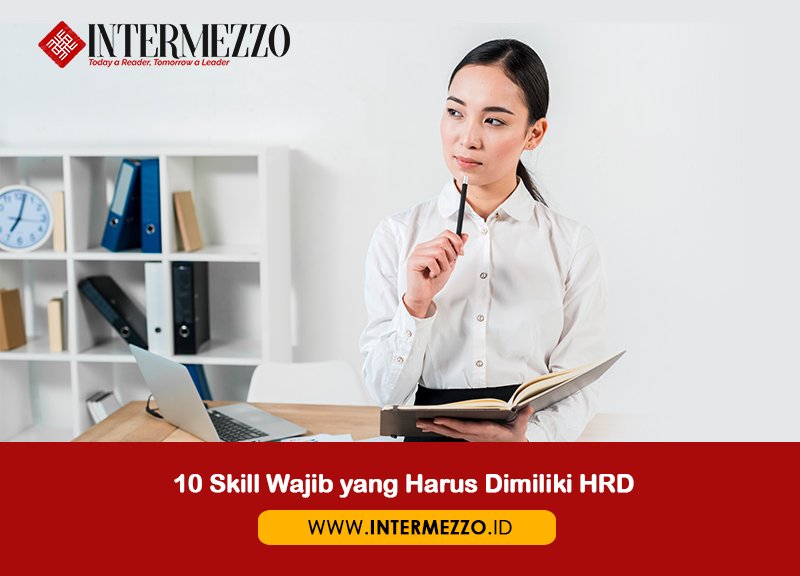 10 Skill agar Menjadi HRD Profesional, Sudahkah Anda Kuasai?