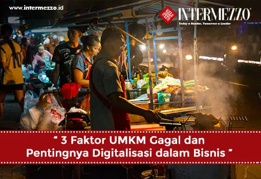 3 Faktor UMKM Gagal Dan Pentingnya Digitalisasi Dalam Bisnis