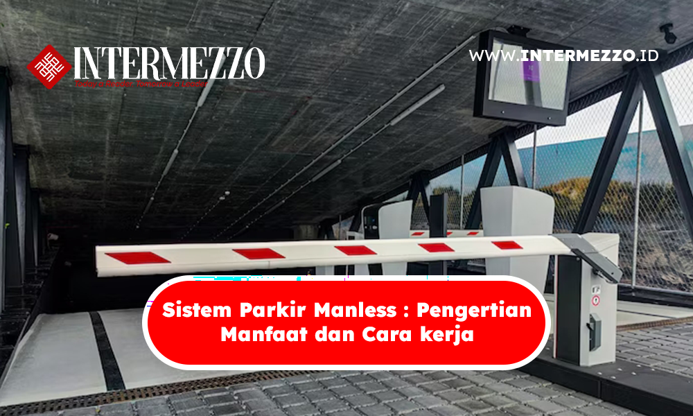 Sistem Parkir Manless : Pengertian,Manfaat dan Cara kerja