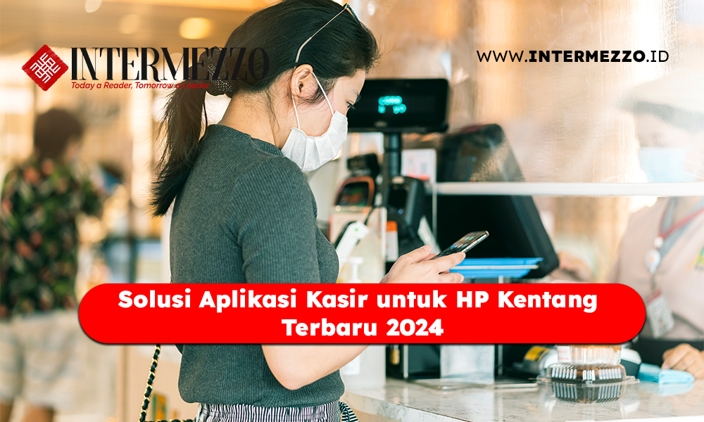 Solusi Aplikasi Kasir untuk HP Kentang Terbaru 2024