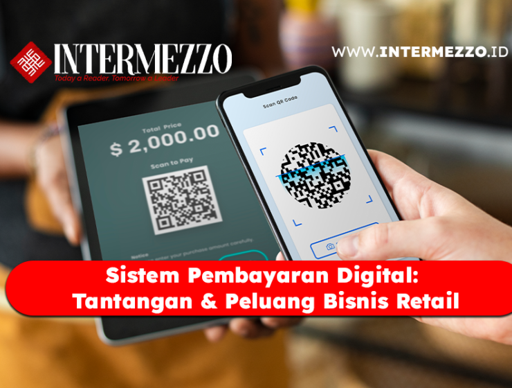 Sistem Pembayaran Digital: Tantangan & Peluang Bisnis Retail Sistem Pembayaran Digital: Tantangan & Peluang Bisnis Retail